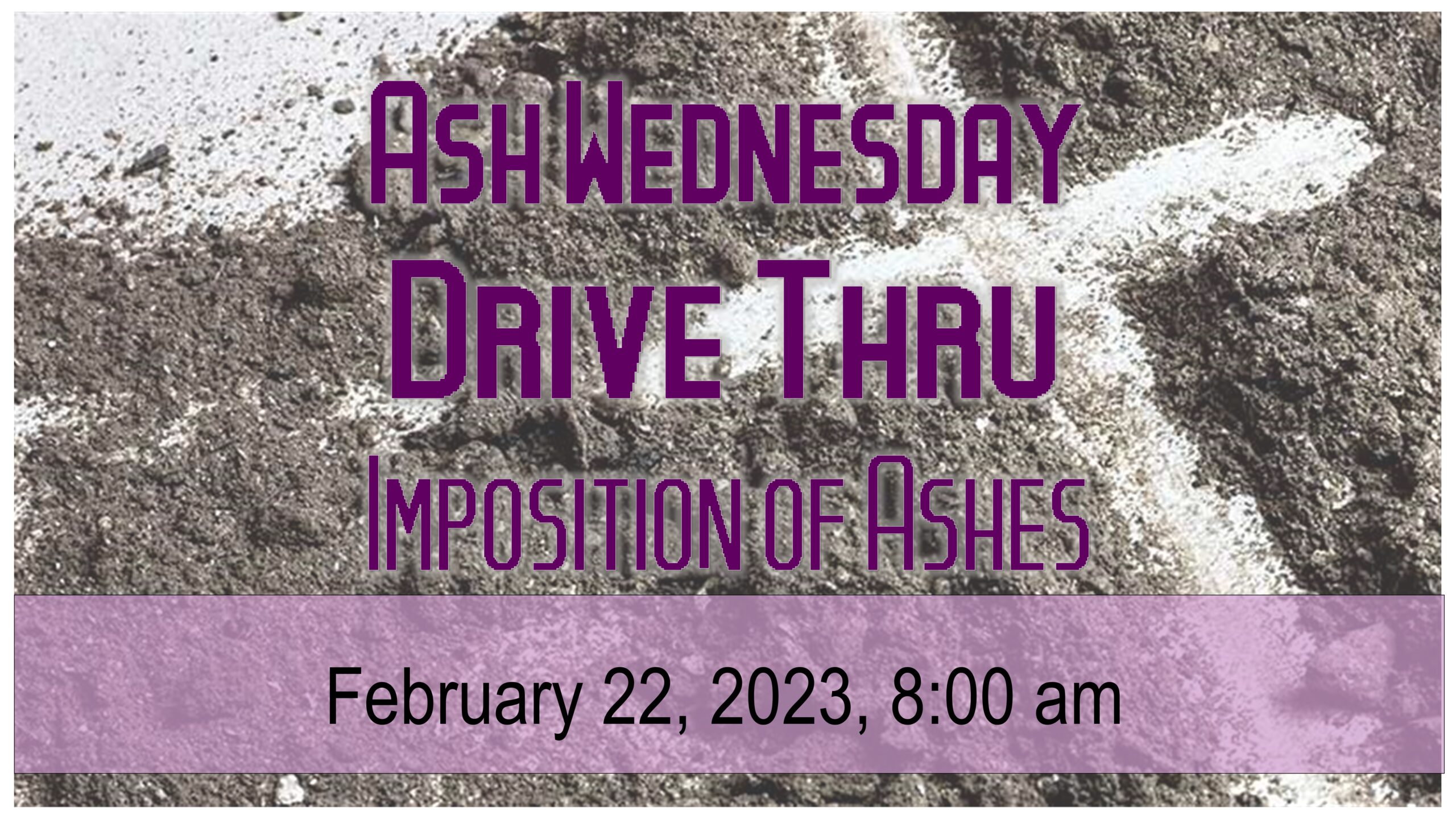 Ash Wednesday Drive Thru Imposition of Ashes St. James' Episcopal